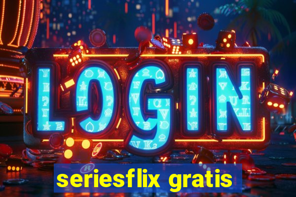seriesflix gratis